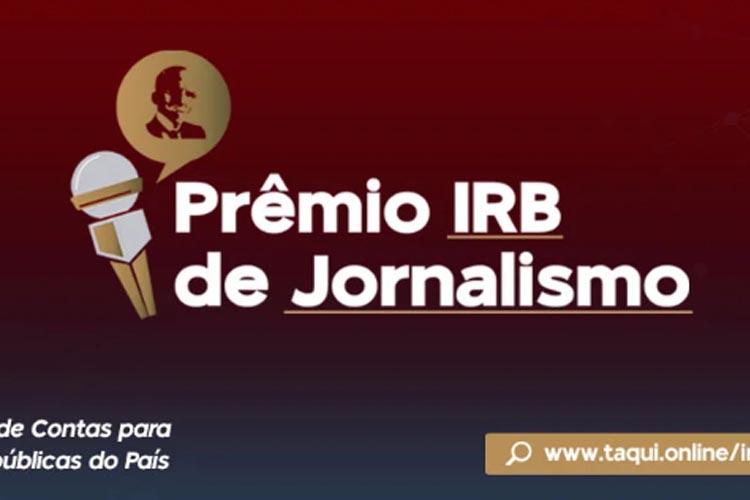 Prêmio IRB de Jornalismo: Inscrições Abertas até 1º de Novembro
